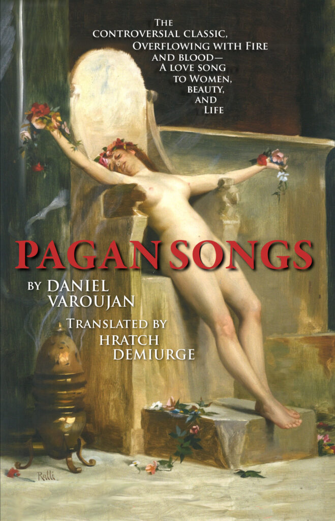 Pagan Songs, by Daniel Varoujan. Translated by Hratch Demiurge